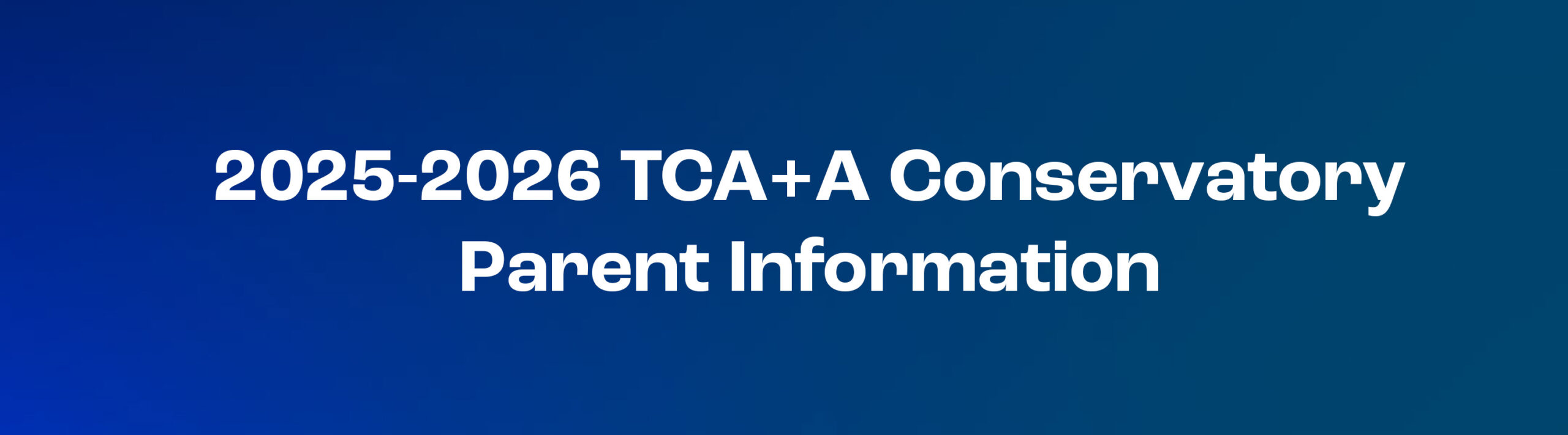 Texas Center for Arts + Academics Fine Arts Conservatories Parent Information